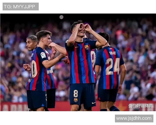 西甲精彩对决巴萨迎战塞尔塔全场直播不容错过